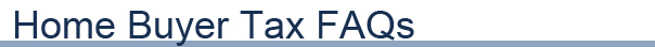 Home Buyer Tax FAQs | Team Q Re/Max Home Buyer Tax FAQs | Team Q Re/Max