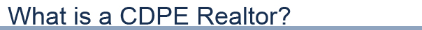 What is a CDPE Realtor | Team Q Re/Max